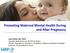 Promoting Maternal Mental Health During and After Pregnancy