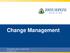 Change Management. Presented by: Karen L. Swartz, M.D.
