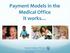 Payment Models in the Medical Office It works