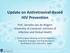 Update on Antiretroviral-Based HIV Prevention