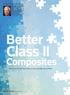 Class II. Better. Composites Here s how to finish them more quickly, predictably and profitably. 56 FEBRUARY 2019 // dentaltown.