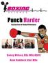 Punch Harder. Punch Harder. Key Exercises for Boxing Performance. Danny Wilson, BSc MSc ASCC Alan Ruddock CSci MSc