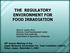 THE REGULATORY ENVIRONMENT FOR FOOD IRRADIATION