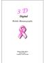 3 D. Digital. Mobile Mammography. Palmetto Health Baptist Breast Center Columbia, South Carolina