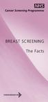 Cancer Screening Programmes BREAST SCREENING. The Facts