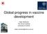 Global progress in vaccine development