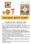 October 31, January 8, Here s some additional information about the Holiday Boot Camp:
