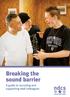 Breaking the sound barrier. A guide to recruiting and supporting deaf colleagues
