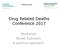 Drug Related Deaths Conference 2017