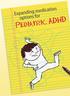 Psychostimulant and non-stimulant agents address the symptoms of ADHD, substantial evidence shows