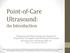 Point-of-Care Ultrasound: An Introduction