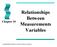 Relationships. Between Measurements Variables. Chapter 10. Copyright 2005 Brooks/Cole, a division of Thomson Learning, Inc.
