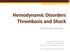 Hemodynamic Disorders Thrombosis and Shock