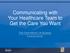 Communicating Title with Your Healthcare Team to Get the Care You Want. Click to edit Master text styles