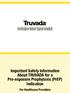 Important Safety Information About TRUVADA for a Pre-exposure Prophylaxis (PrEP) Indication. For Healthcare Providers