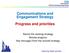 Communications and Engagement Strategy Progress and priorities. Revisit the existing strategy Review progress Key messages from the revised strategy