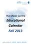 The Maier Centre. Educational Calendar Fall 2013