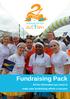 Fundraising Pack. All the information you need to make your fundraising efforts a success