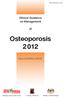 MOH/P/PAK/345.17(GU) Clinical Guidance on Management. Osteoporosis Second Edition (2015) Malaysian Osteoporosis Society