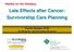 Late Effects after Cancer: Survivorship Care Planning
