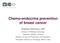 Chemo-endocrine prevention of breast cancer