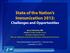 State of the Nation s Immunization 2012: Challenges and Opportunities
