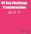 90 Day Challenge Transformation. Week 4