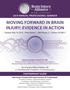 MOVING FORWARD IN BRAIN INJURY: EVIDENCE IN ACTION