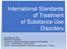 International Standards of Treatment of Substance Use Disorders