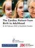 The Cardiac Patient from Birth to Adulthood February 2019 in Stockholm Sweden