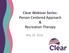 Clear Webinar Series: Person Centered Approach & Recreation Therapy. May 24, 2018