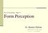 B.A. II Psychology - Paper A. Form Perception. Dr. Neelam Rathee. Department of Psychology G.C.G.-11, Chandigarh