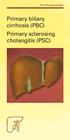 The informed patient. Primary biliary cirrhosis (PBC) Primary sclerosing cholangitis (PSC)
